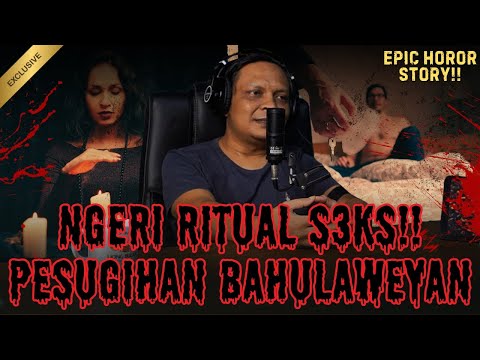RITUAL PALING GILA YANG PERNAH GUE DENGER!! KISAH PESUGIHAN BAHULAWEYAN