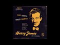 Harry James And His Orchestra -  Soft Lights, Sweet Trumpet ( Full Album )