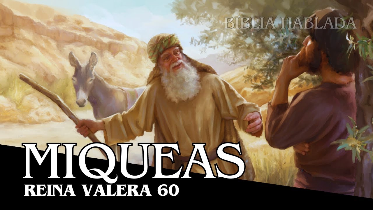 Miqueas - Reina-Valera 1960 (Biblia Hablada COMPLETO)