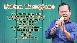 Download lagu SULTAN TRENGGONO || TARSINAH INGKAR JANJI DIGONDOL TARMIDI mp3
