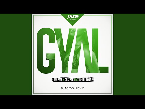 Gyal (feat. Richie Loop) (Blackvs Remix)