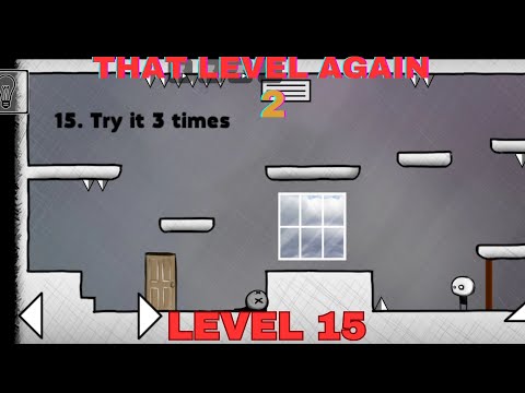 That Level Again 2 Level 15 Walkthrough Don't be afraid TLA 2 That level again TUTORIAL