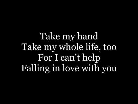 Elvis Presley - Can't Help Falling In Love (lyrics)
