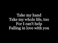 Elvis Presley - Can't Help Falling In Love (lyrics)