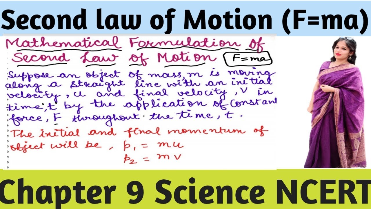 Mathematical Formulation of Second Law of Motion (F=ma)|| Force and Laws of Motion Class 9 Science