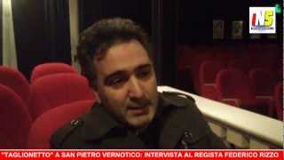 preview picture of video 'Taglionetto a San Pietro Vernotico: intervista al regista Federico Rizzo'