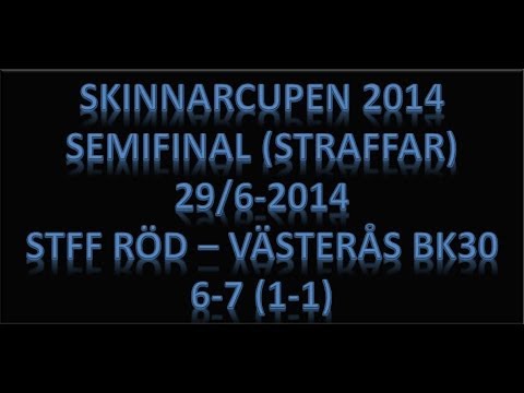 Skinnarcupen 20140629   Semifinal: STFF Röd - Västerås BK30 Straffläggningen 6-7