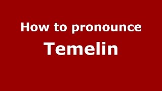 How to pronounce Temelin