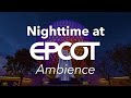 Epcot Fireworks Ambience Epcot Entrance Spaceship Earth Ambience