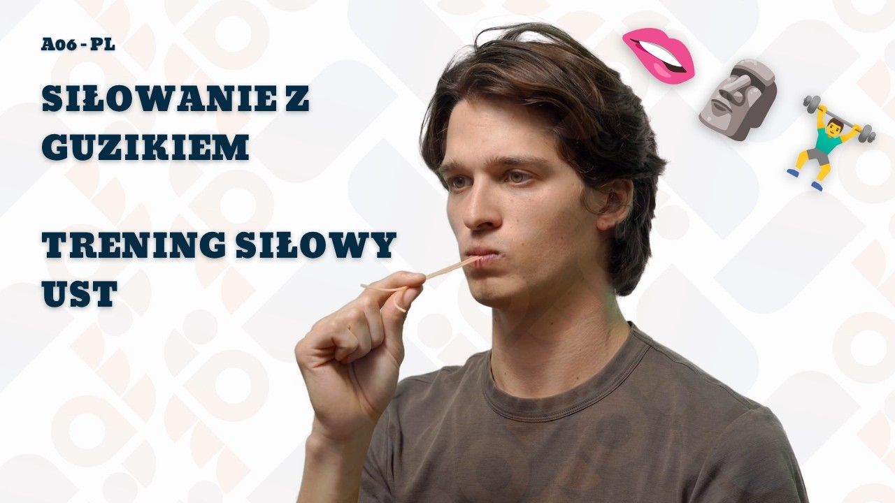 Siłowanie z guzikiem - trening siłowy ust / A06 - PL