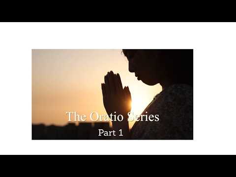 The Oratio Series - Part 1