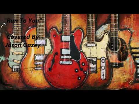 Jason Gazey - Bryan Adams - Run To You - Cover Version 2020