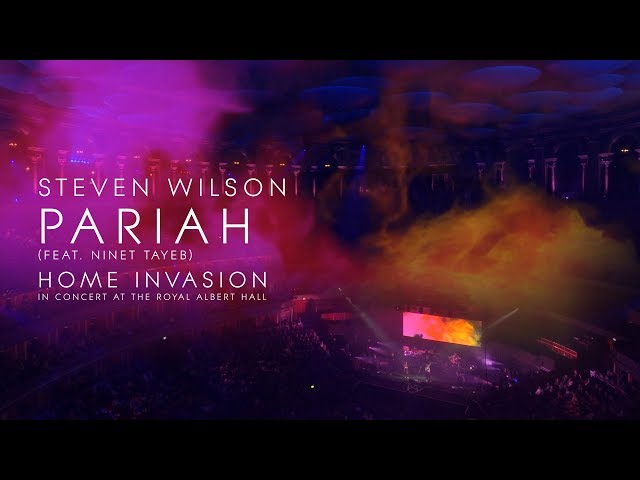 Steven Wilson - Pariah (from Home Invasion: In Concert at the Royal Albert Hall)