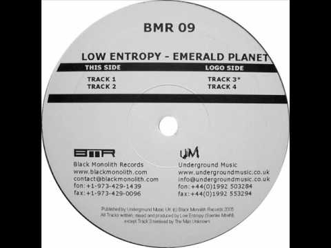 Low Entropy - Track 1/ Emerald Planet E.P.