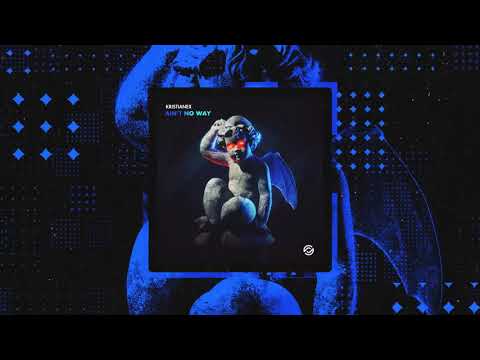 Kristianex - Ain't No Way