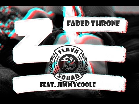 JimmyCoole x Flava Squad - Faded Throne