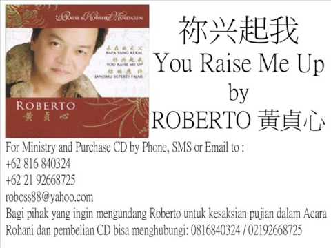 ROBERTO 黃貞心 - You Raise Me Up 祢兴起我 (Chinese)
