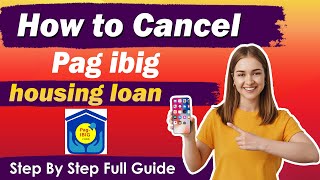 How To Cancel Pag Ibig Housing Loan Agreement