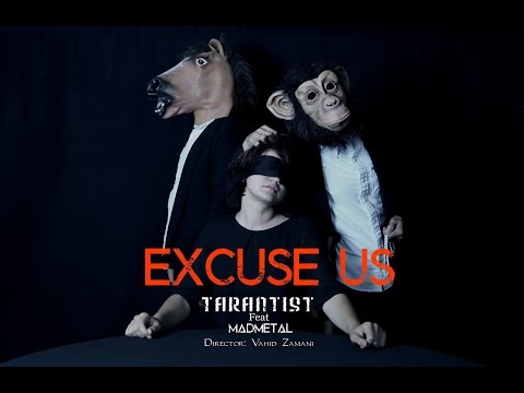 TarantisT - Excuse Us (Bebakhshid)