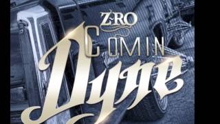 Z-Ro - Comin Dyne (Screwed &amp; Chopped)