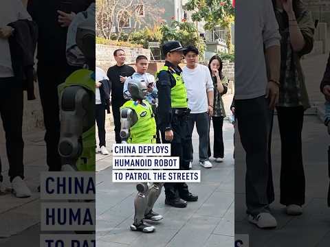 China deploys humanoid robot to patrol the streets