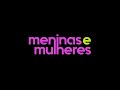 Meninas E Mulheres Vinheta