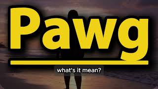 What does Pawg mean | Pawg meaning explained