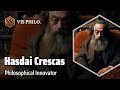 Hasdai Crescas: Shaping Modern Thought｜Philosopher Biography