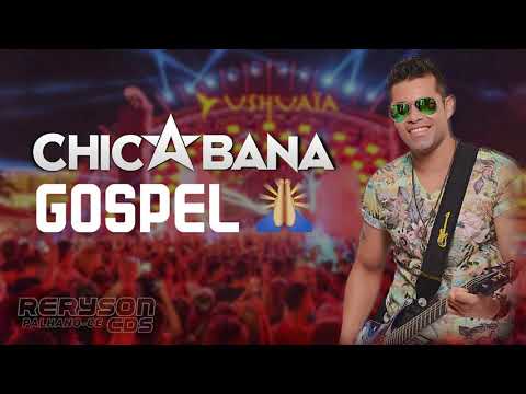 CHICABANA MUSICAS GOSPEL AS MELHORES - GOSPEL 2021 - RERYSON CDs
