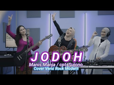 JODOH - Manis Manja Group/cpt. Sujono - Cover versi Rock Modern