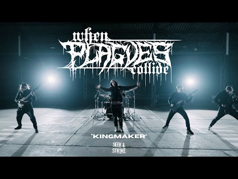 When Plagues Collide - "Kingmaker" (Official Music Video)