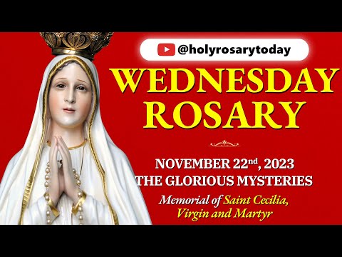 WEDNESDAY HOLY ROSARY ❤️ NOVEMBER 22, 2023 ❤️ THE GLORIOUS MYSTERIES OF THE ROSARY [VIRTUAL]