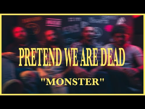 Pretend We Are Dead - Monster [Official Video]