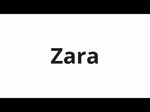 How to pronounce Zara