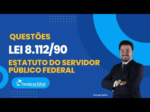 Resolução de questões da Lei 8.112/90 - Prof. Igor Daltro