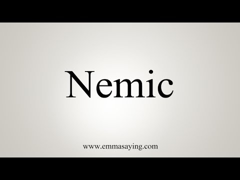 How To Pronounce Nemic