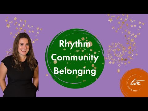 Why rhythm, belonging, and community matter