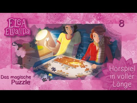 Elea Eluanda - Das magische Puzzle (Folge 8) | Hörspiel in VOLLER LÄNGE