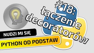 Jak można łączyć wbudowane dekoratory - Python od podstaw #18