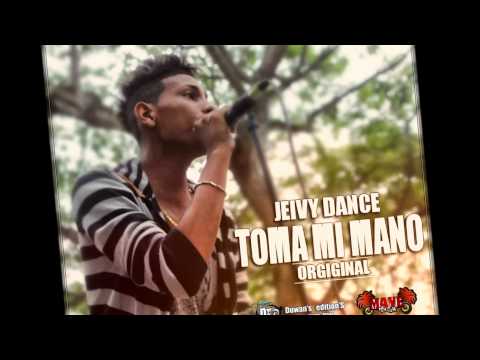 TOMA MI MANO - JEIVY DANCE - ORIGINAL MAYE MUSIC