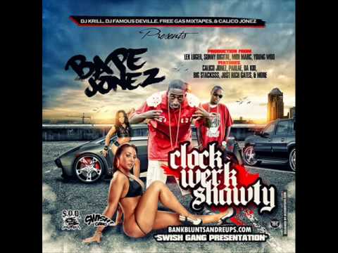 BAPE JONEZ ClockWerk Shawty INTRO