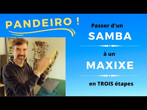 Passer d’un SAMBA à un MAXIXE en TROIS étapes