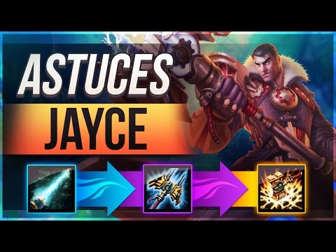 GUIDE : JAYCE - Techniques et Astuces [ Tips & Tricks ]