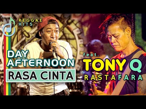 Rasa Cinta - Day Afternoon Feat TONY Q Rastafara