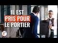 Il Est Pris Pour Le Portier DramatizeMeFrance