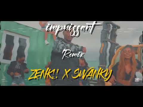 ZENK!!_&_SWANKY IMPUISSANT (REMIX).
