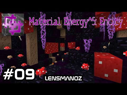 Material Energy^5: Entity - Ep 9 | Mushroom Madness