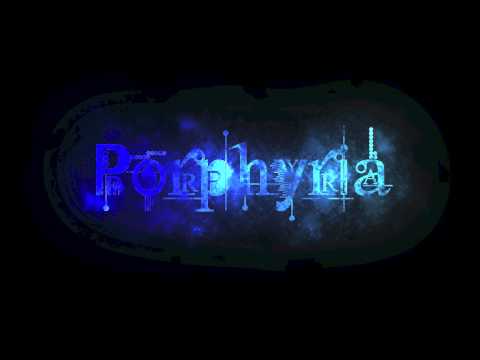 Porphyria - Dispassionate