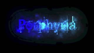 Porphyria - Dispassionate