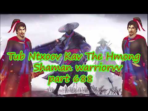 Tub Ntxoov kav The Hmong  warrior legendary  story Part 688- 30/10/2023